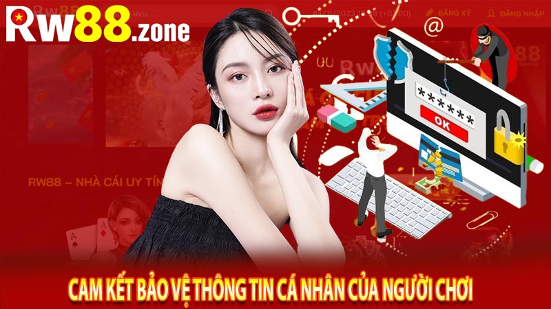Cam kết bảo vệ thông tin cá nhân của người chơi