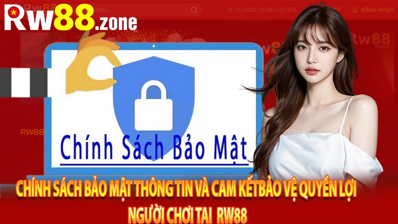 Chính sách bảo mật thông tin và cam kết bảo vệ quyền lợi người chơi tại RW88