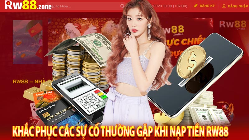 Khắc phục các sự cố thường gặp khi nạp tiền RW88