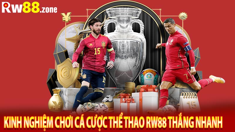 Kinh nghiệm chơi cá cược thể thao rw88 thắng nhanh