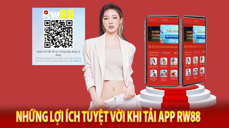 Những lợi ích tuyệt vời khi tải app RW88