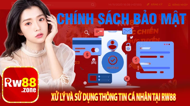 Xử lý và sử dụng thông tin cá nhân tại RW88
