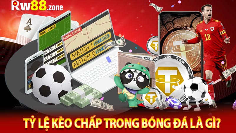 Tỷ lệ kèo chấp trong bóng đá là gì?