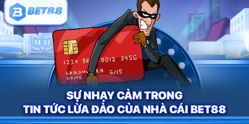 Sự lan truyền rộng rãi của tin tức Bet88 lừa đảo