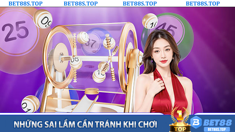 Những sai lầm cần tránh khi chơi Xổ số miền Bắc Bet88